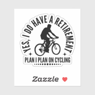 Ja, ik heb een pensioenplan, ik ga fietsen sticker