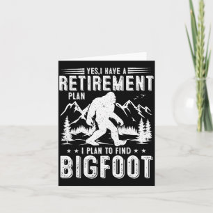 Ja, ik heb een pensioenplan, ik plant om Bigfoo te Kaart