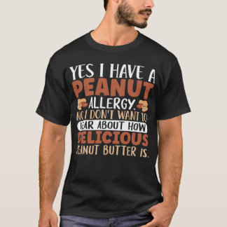 Ja ik heb een pinda allergie Nee ik wil niet horen T-shirt