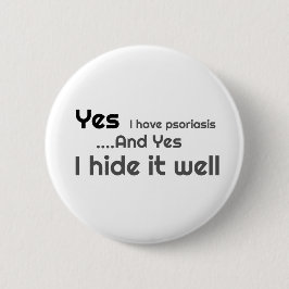 Ja, ik heb Psoriasis 6 cm rondebadge Ronde Button 5,7 Cm