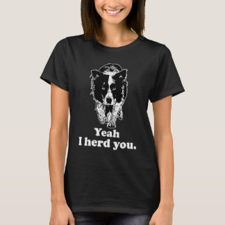 Ja, ik hoor je, grappige Border Collie T-shirt