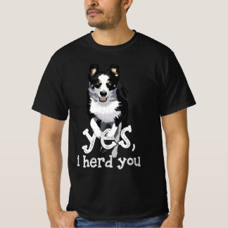 Ja, ik hoorde je Border Collie Art Puppy Border Co T-shirt