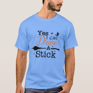 Ja ik kan rijden een stok Shirt partij grappige he