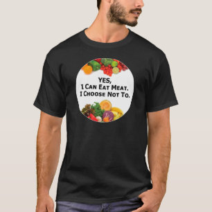 JA, ik kan vlees eten dat ik niet wil - vegetariër T-shirt