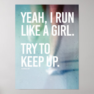 Ja, ik loop als een meisje... probeer je op te hou poster
