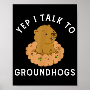 Ja, ik praat met bosmarmotten - Grappige Groundhog Poster