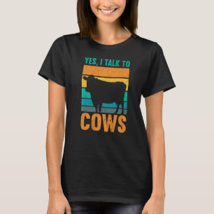 Ja, ik praat met de Koe van de lokale Boerderij va T-shirt