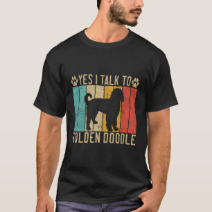 Ja, ik praat met Golden Doodle T-shirt
