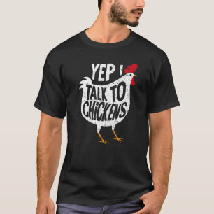 Ja, ik praat met kippen Lady Farmer Chicken Lover. T-shirt