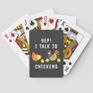 Ja, ik praat met kippen. pokerkaarten