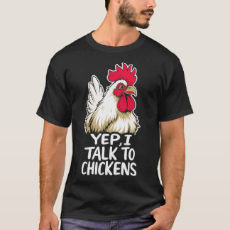 Ja, ik praat met kippen Shirt die kippenboeien ete