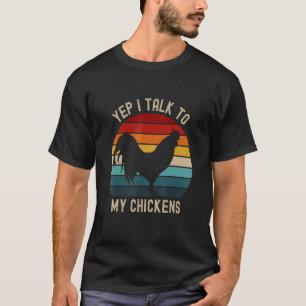 Ja, ik praat met mijn kippen veeteelt t-shirt
