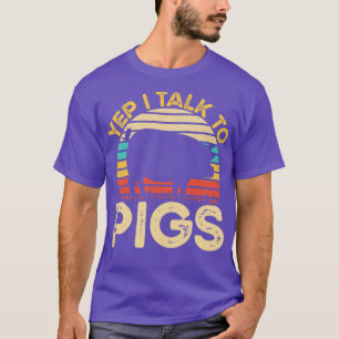 Ja, ik praat met varkens  Funny Pigs Farmer Gift T-shirt