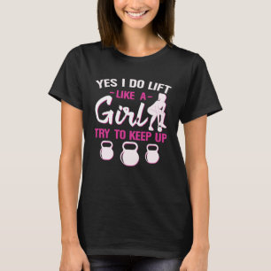 Ja, ik til op als een meisje, probeer Kettlebel bi T-shirt