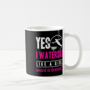 Ja, ik waterski als een meisje, wil een les waters koffiemok