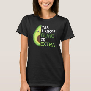 Ja, ik weet dat Guac extra cute Avocado guacamole  T-shirt