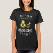 Ja, ik weet dat guacamole extra is t-shirt (Voorkant)