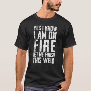 Ja, ik weet dat ik brandblusvlammetalsmith F T-shirt