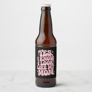 Ja, ik weet dat ik er uitzie als mijn moeder Groov Bier Etiket