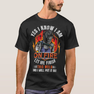 Ja ik weet dat ik in brand sta laat me deze las af t-shirt