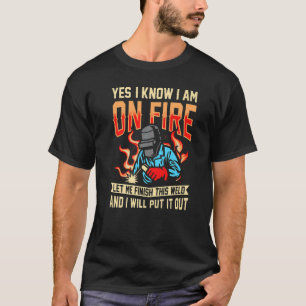 ja ik weet dat ik in brand sta te lassen Flame Met T-shirt