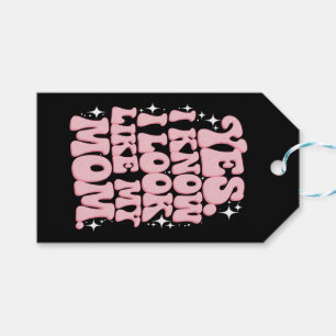 Ja, ik weet dat ik op mijn moeder lijk Groovy Moed Cadeaulabel