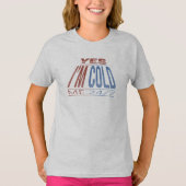 JA IM KOUD - WINTER FUNNY QUOTE T-SHIRT (Voorkant)
