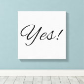 Ja! Inspirerend canvasprint Canvas Afdruk (Insitu (Houten vloer))