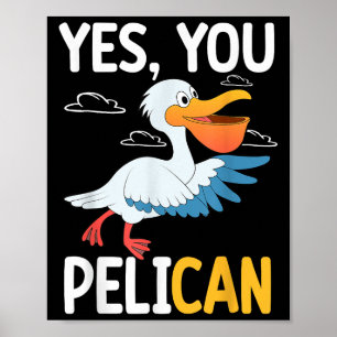 Ja jij pelikaan Watervogel School Motivatie Leraar Poster