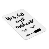 Ja, maar eerst Makeup Magneet (Rechterzijde)