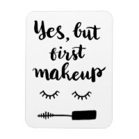Ja, maar eerst Makeup