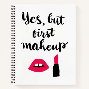 Ja, maar eerst Makeup   Snop. Notitieboek