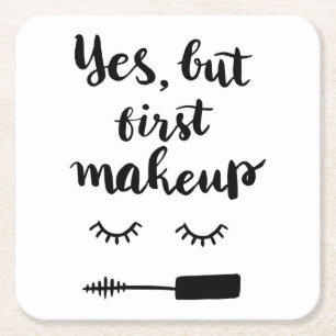Ja, maar eerst Makeup Vierkante Kartonnen Onderzetter