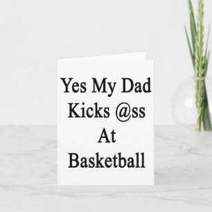 Ja, mijn vader trapt bij basketbal kaart