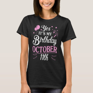 Ja, mijn verjaardag op 11 oktober, blij voor mij M T-shirt