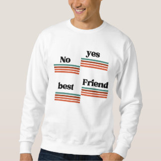 Ja / Nee — Beste Vriend Keuze | Grappig Minimalist Trui