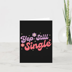 Ja Nog Steeds Single Anti Liefde Grappige Valentij Kaart