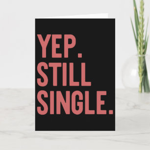 Ja Nog Steeds Single Funny Valentijnsdag Meme Cade Kaart