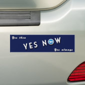 JA, NU JA, JA ALTIJD BUMPERSTICKER (Op auto)