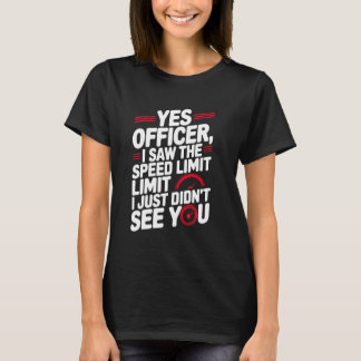 Ja Officier Te Hard Rijden voor Autoliefhebbers Mo T-shirt