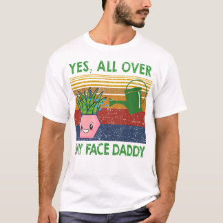 Ja overal op mijn gezicht papa Funny Plant papa T-shirt