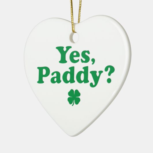 Ja, Paddy Funny St. Paddy's Day Keramisch Ornament (Links)