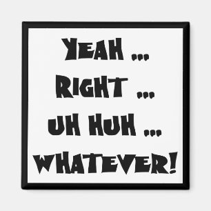 Ja precies wat Funny T-shirts ook zijn Magneet