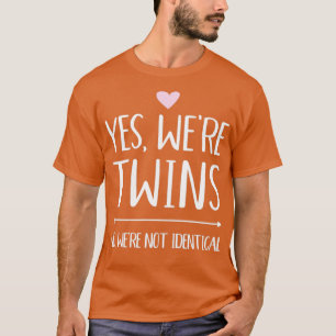 Ja, tweelingen waren niet identiek1 t-shirt