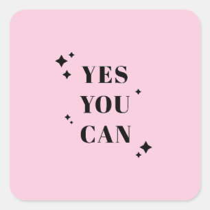 Ja u kunt Inspirerend citaat Vierkante Sticker