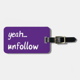 Ja Unfollow Bagagelabel