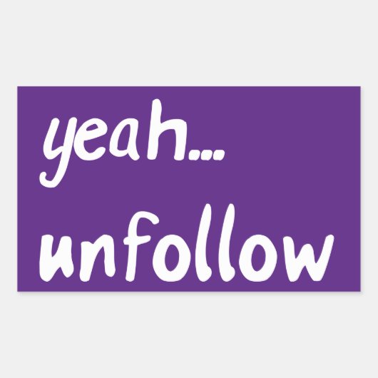 Ja Unfollow Rechthoekige Sticker (Voorkant)