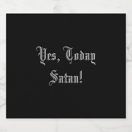 Ja, vandaag is Satan grappig Bier Etiket (Enkel label)