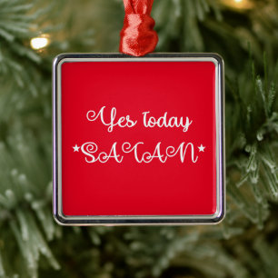 Ja vandaag Satan Grappig Satanisch Metalen Ornament