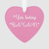 Ja vandaag Satan Grappig Satanisch Ornament (voorkant)